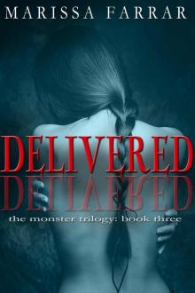 Delivered (The Monster Trilogy Book 3) Read online