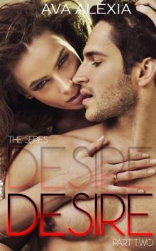 Desire Part Two (The Desire Series Book 2)