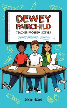 Dewey Fairchild, Teacher Problem Solver Read online