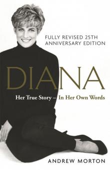 Diana: Her True Story - In Her Own Words: 25th Anniversary Edition Read online