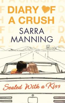 Diary of a Crush: Sealed With a Kiss Read online