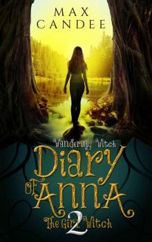 Diary of Anna the Girl Witch 2: Wandering Witch Read online