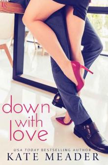 Down with Love_A Laws of Attraction Novel Read online