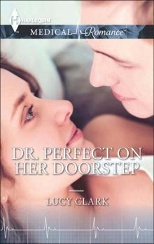 Dr. Perfect on Her Doorstep Read online