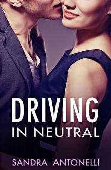 Driving in Neutral Read online