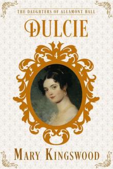 Dulcie (The Daughters of Allamont Hall Book 4) Read online