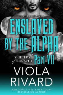 Enslaved by the Alpha: Part Seven Read online