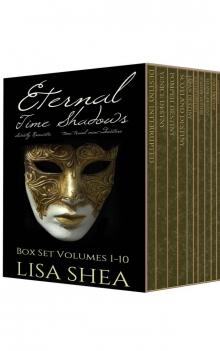 Eternal Time Shadows Box Set 1 / Volumes 1-10 Read online