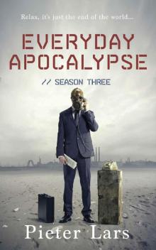 Everyday Apocalypse: Season Three