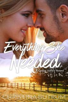 Everything She Needed (Cedar Valley Novel Book 2) Read online