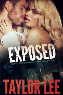 EXPOSED: Sizzling HOT Detective Series (The Criminal Affairs Collection Book 1) Read online