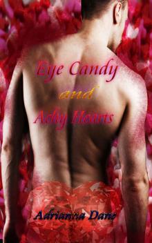 Eye Candy and Achy Hearts Read online