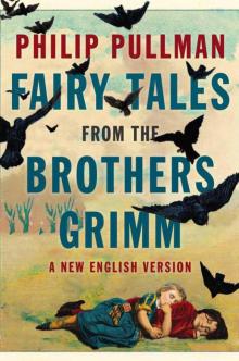 Fairy Tales from the Brothers Grimm: A New English Version Read online