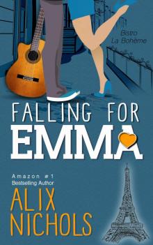 Falling for Emma: An inspirational romance about learning to live again (Bistro La Bohème Series Book 2) Read online