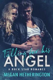 Falling for his ANGEL_A Rock Star Romance Read online