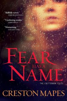 Fear Has a Name: A Novel (The Crittendon Files) Read online