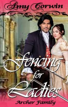 Fencing for Ladies (The Archer Family Regency Romances #5) Read online