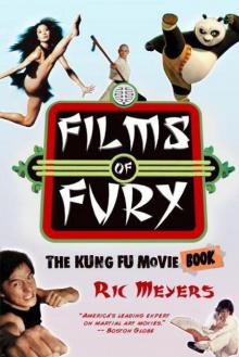 Films of Fury: The Kung Fu Movie Book Read online