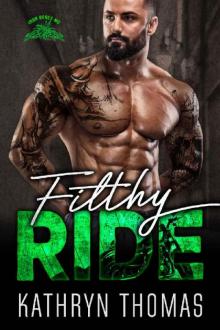 Filthy Ride: A Motorcycle Club Romance (Iron Bones MC) (Whiskey Bad Boys Book 3) Read online