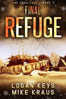 Final Refuge: Book 7 of the Thrilling Post-Apocalyptic Survival Series: (The Long Fall - Book 7)
