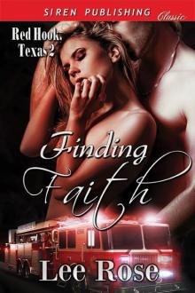 Finding Faith [Red Hook, Texas 2] (Siren Publishing Classic) Read online