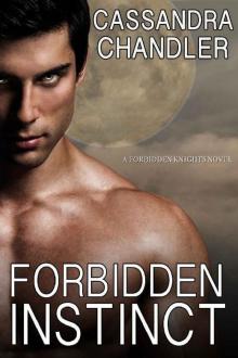 Forbidden Instinct (Forbidden Knights Book 1) Read online