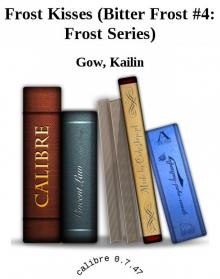 Frost Kisses (Bitter Frost #4: Frost Series) Read online