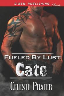 Fueled by Lust: Cato (Siren Publishing Classic) Read online