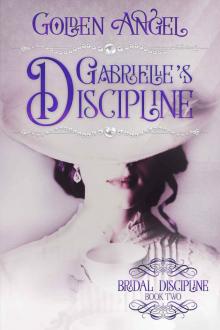 Gabrielle's Discipline (Bridal Discipline Book 3) Read online