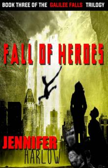 Galilee Falls Trilogy (Book 3): Fall of Heroes Read online