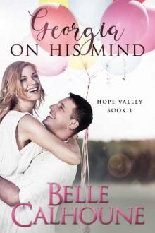 Georgia On His Mind (Hope Valley Book 1) Read online