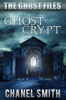 Ghost Crypt (The Ghost Files Book 5) Read online