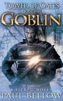 Goblin: a LitRPG Novel (Tower of Gates LitRPG Series Book 1) Read online