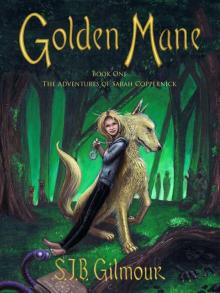 Golden Mane, Book One of The Adventures of Sarah Coppernick