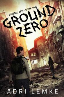 Ground Zero (Patient Zero Book 1)