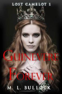 Guinevere Forever (Lost Camelot Book 1) Read online