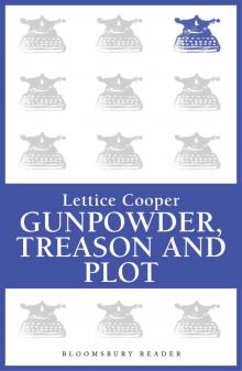 Gunpowder, Treason and Plot Read online
