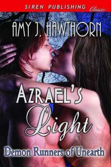 Hawthorn, Amy J. - Azrael's Light [Demon Runners of Unearth] (Siren Publishing Classic) Read online