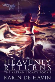 Heavenly Returns: The Katran Legacy- Nine Lives -Book Three Read online