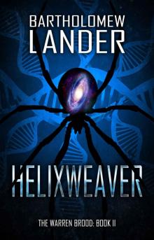 Helixweaver (The Warren Brood Book 2) Read online
