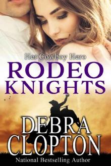 Her Cowboy Hero: Rodeo Knights, A Western Romance Novel (Cowboys of Ransom Creek) Read online