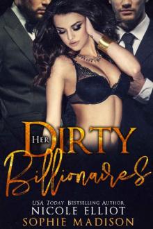 Her Dirty Billionaires_An Office MFM Romance Read online