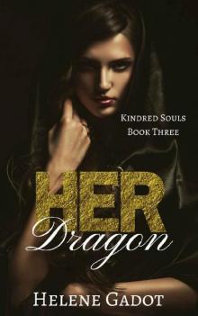 Her Dragon: A Reverse Harem Fantasy (Kindred Souls Book 3) Read online
