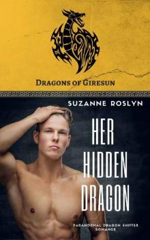 Her Hidden Dragon: Paranormal Dragon Shifter Romance (Dragons of Giresun Book 3) Read online