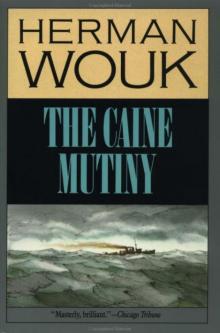 Herman Wouk - The Caine Mutiny Read online