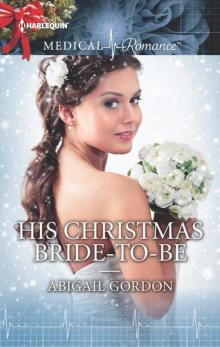 His Christmas Bride-To-Be (Medical Romance) Read online