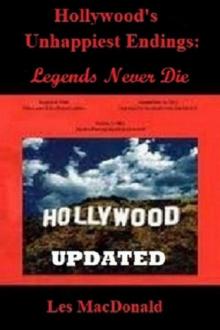 Hollywood's Unhappiest Endings: Legends Never Die Updated Read online