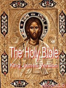Holy Bible: King James Version, The Read online