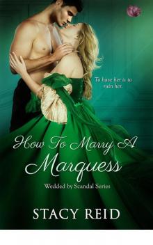 How to Marry a Marquess (Wedded by Scandal) Read online
