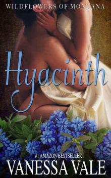 Hyacinth (Wildflowers Of Montana Book 2)